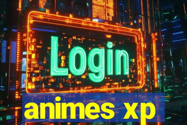 animes xp